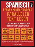 Spanisch - Lerne Spanisch Anders Paralleler Text Lesen (Vol 2) (eBook, ePUB)