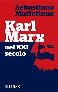 Karl Marx nel XXI secolo (eBook, ePUB) - Maffettone, Sebastiano