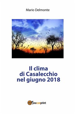 Il clima di Casalecchio di Reno nel Giugno 2018 (eBook, PDF) - Delmonte, Mario