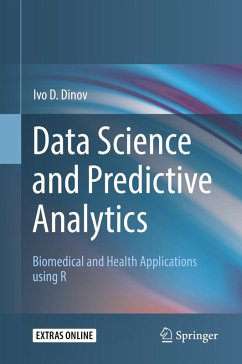 Data Science and Predictive Analytics (eBook, PDF) - Dinov, Ivo D.