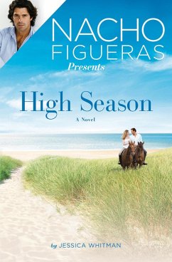 Nacho Figueras Presents: High Season (eBook, ePUB) - Whitman, Jessica