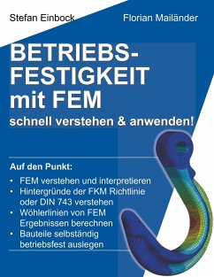 Betriebsfestigkeit mit FEM - Einbock, Stefan;Mailänder, Florian