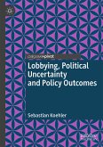 Lobbying, Political Uncertainty and Policy Outcomes (eBook, PDF)