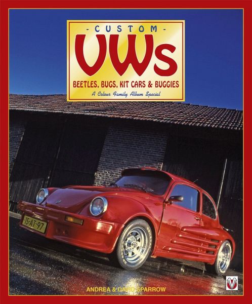 Custom VW Beetles, Bugs, kit cars & buggies (eBook, ePUB)