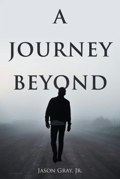 A Journey Beyond - Gray, Jr. Jason