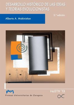 Desarrollo histórico de las ideas y teorías evolucionistas - Makinistian, Alberto Abraham