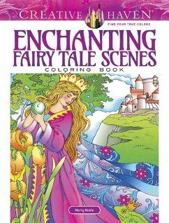 Creative Haven Enchanting Fairy Tale Scenes Coloring Book - Noble, Marty