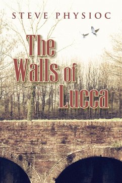 The Walls of Lucca - Physioc, Steven Howard