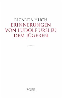 Erinnerungen von Ludolf Ursleu dem Jüngeren - Huch, Ricarda