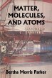 Matter, Molecules, and Atoms... - Bild 1