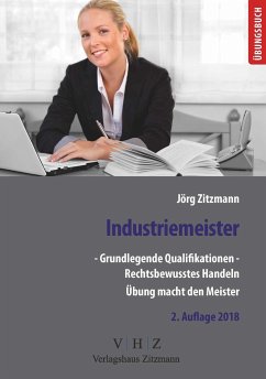 Industriemeister - Grundlegende Qualifikationen - Band 1 - Rechtsbewusstes Handeln - Zitzmann, Jörg