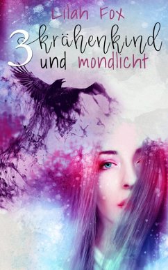 Krähenkind und Mondlicht (eBook, ePUB) - Fox, Lilah