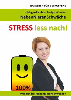 STRESS lass nach! - Nobis, Hildegard;Wurster, Evelyn