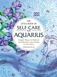 The Little Book of Self-Care for Aquarius - Stellas, Constance