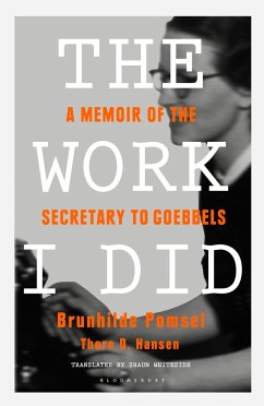 The Work I Did - Pomsel, Brunhilde;Hansen, Thore D.