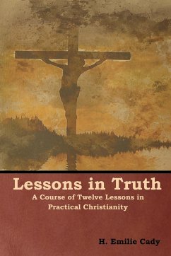 Lessons in Truth - Cady, H. Emilie