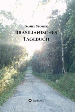 Brasilianisches Tagebuch (eBook, ePUB) - Stosiek, Daniel