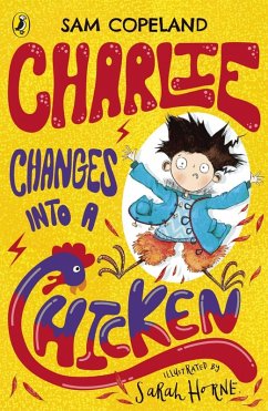 Charlie Changes Into a Chicken (eBook, ePUB) - Copeland, Sam