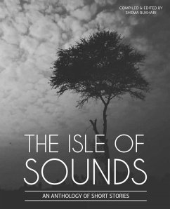The Isle of Sounds (An Anthology of Short Stories, #1) (eBook, ePUB) - Bukhari, Shema