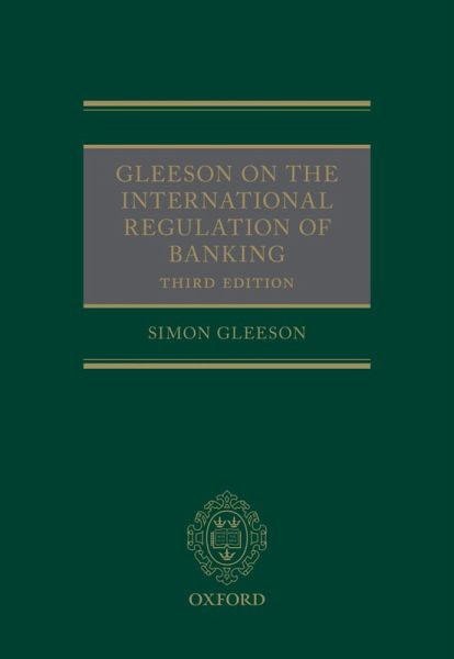 Gleeson on the International Regulation of Banking (eBook, PDF)