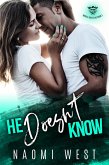 He Doesn't Know (Devil's Route MC, #1) (eBook, ePUB) He Doesn't Know (Devil's Route MC, #1) (eBook, ePUB)