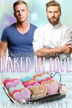Baked in Love: A Sweet, Steamy Gay Romance (eBook, ePUB) Cover Baked in Love: A Sweet, Steamy Gay Romance (eBook, ePUB)