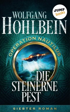 Die steinerne Pest / Operation Nautilus Bd.7 (eBook, ePUB) - Hohlbein, Wolfgang