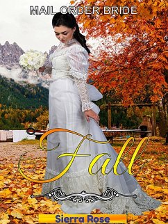 Mail Order Bride: Fall (Brides For All Seasons, #3) (eBook, ePUB) - Rose, Sierra