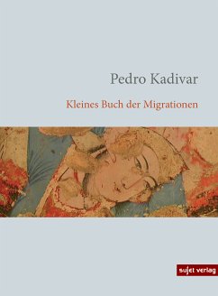 Kleines Buch der Migrationen (eBook, ePUB) - Kadivar, Pedro