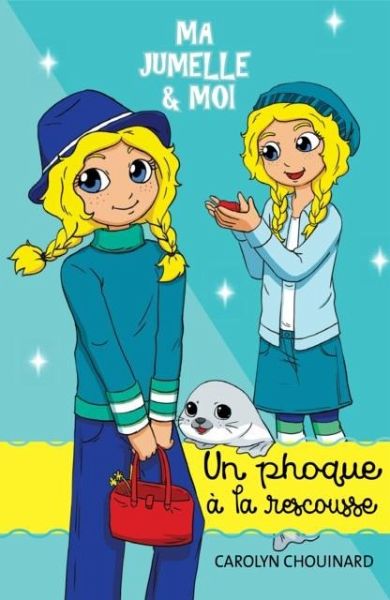 Ma jumelle et moi - Un phoque a la rescousse (eBook, PDF)