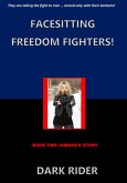 Facesitting Freedom Fighters! Book Two: Simone's Story (eBook, ePUB) Facesitting Freedom Fighters! Book Two: Simone's Story (eBook, ePUB)