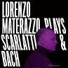 Lorenzo Materazzo Plays Scarlatti & Bach - Bild 1