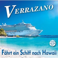 Fährt Ein Schiff Nach Hawaii - Verrazano