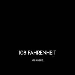 Kein Herz - 108 Fahrenheit