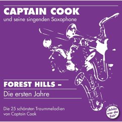 Forest Hills-Die Ersten Jahre - Captain Cook Und Seine Singenden Saxophone