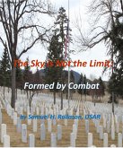 The Sky is Not the Limit: Formed by Combat (eBook, ePUB)
