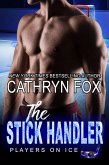 The Stick Handler (Players on Ice, #2) (eBook, ePUB)