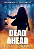 Dead Ahead (Joliet Sisters Psychic Detectives, #4) (eBook, ePUB)