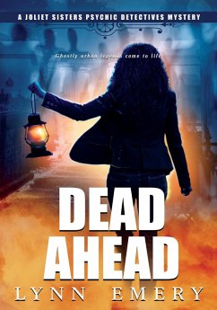 Dead Ahead (Joliet Sisters Psychic Detectives, #4) (eBook, ePUB) - Emery, Lynn