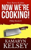 Pary Barry & John- Now We're Cooking (PB & J, #9) (eBook, ePUB)