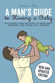 A Man's Guide to Having a Baby (eBook, ePUB)
