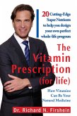 The Vitamin Prescription (For Life) (eBook, ePUB)
