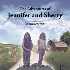 The Adventures of Jennifer and Sherry (eBook, ePUB) - Brogle, Jennifer