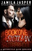 The Sicilian Brotherhood I (A Motorcycle Gang Romance) (eBook, ePUB)