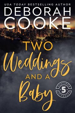 Two Weddings & a Baby (Flatiron Five Fitness, #5) (eBook, ePUB) - Cooke, Deborah