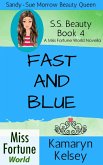 Fast and Blue (Miss Fortune World: SS Beauty, #4) (eBook, ePUB)