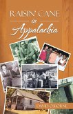 Raisin' Cane in Appalachia (eBook, ePUB)