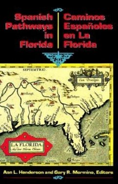 Spanish Pathways in Florida, 1492-1992 (eBook, ePUB) - Henderson, Ann L.; Mormino, Gary R.; Cano, Carlos J.