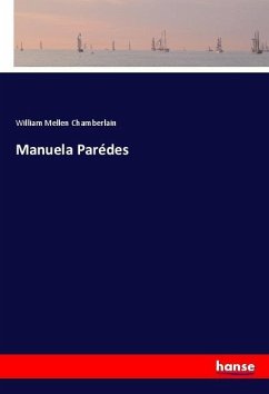 Manuela Parédes - Chamberlain, William Mellen