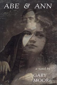 ABE & ANN (eBook, ePUB) - Moore, Gary